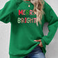 MERRY AND BRIGHT Round Neck Sweatshirt